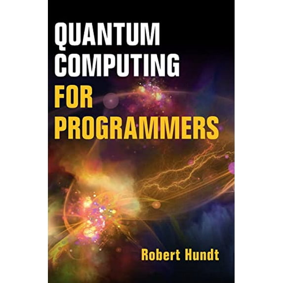 Pre-Owned Quantum Computing for Programmers (Hardcover) 1009098179 9781009098175