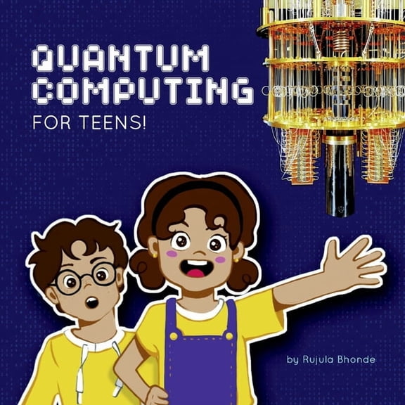 Quantum Computing for Teens!, (Paperback)