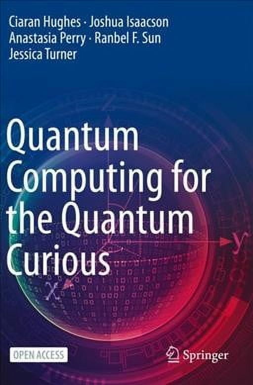 Quantum Computing for the Quantum Curious (Paperback)