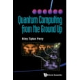thumbnail image 1 of Quantum Computing from the Ground Up, (Paperback), 1 of 1