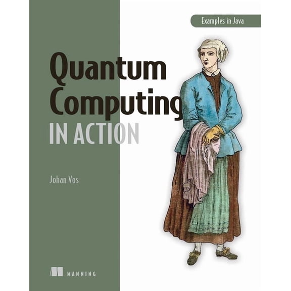 Quantum Computing in Action, (Paperback)
