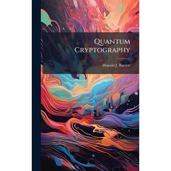 Quantum Cryptography, (Hardcover)