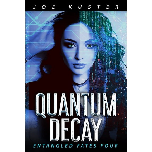 Quantum Decay: A Near-Future CyberPunk Thriller