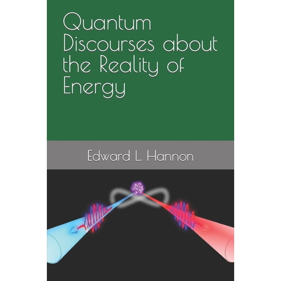 Quantum Discourses about the Reality of Energy (Paperback)