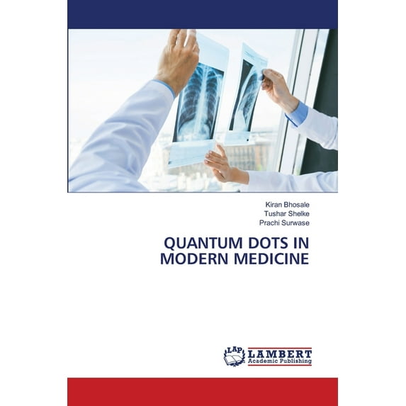Quantum Dots in Modern Medicine, (Paperback)