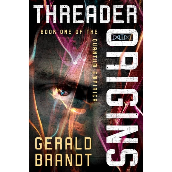 Quantum Empirica: Threader Origins (Paperback)