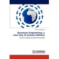 thumbnail image 1 of Quantum Engineering: a new way of process delivery (Paperback), 1 of 1
