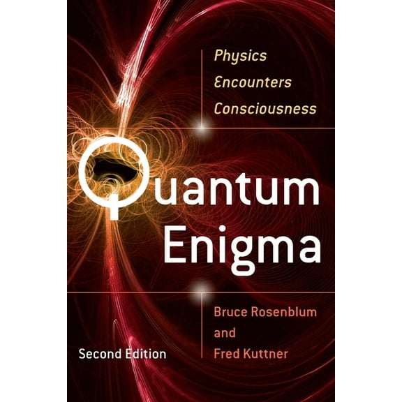 Quantum Enigma: Physics Encounters Consciousness, (Paperback)