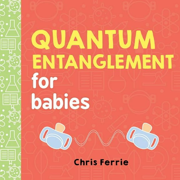 Quantum Entanglement for Babies (Board Book)