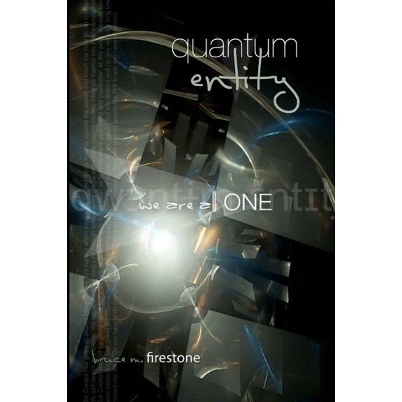 Quantum Entity We Are All ONE, (Paperback)
