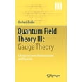 thumbnail image 1 of Pre-Owned Quantum Field Theory III: Gauge Theory: A Bridge between Mathematicians and Physicists (Hardcover) by Eberhard Zeidler, 1 of 1