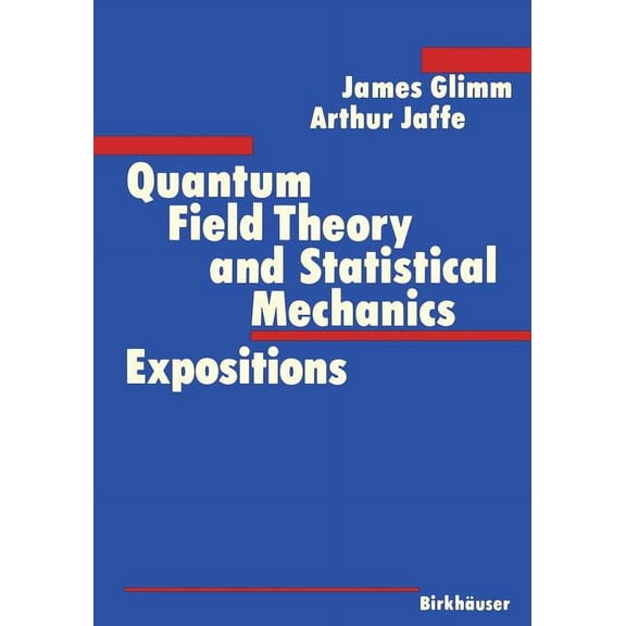 Quantum Field Theory and Statistical Mechanics, (Paperback)