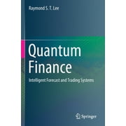 Quantum Finance Intelligent Forecast and Trading Systems, Paperback