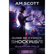 Quantum Fold Quinn of Cygnus Shockwave, Book 3, Paperback
