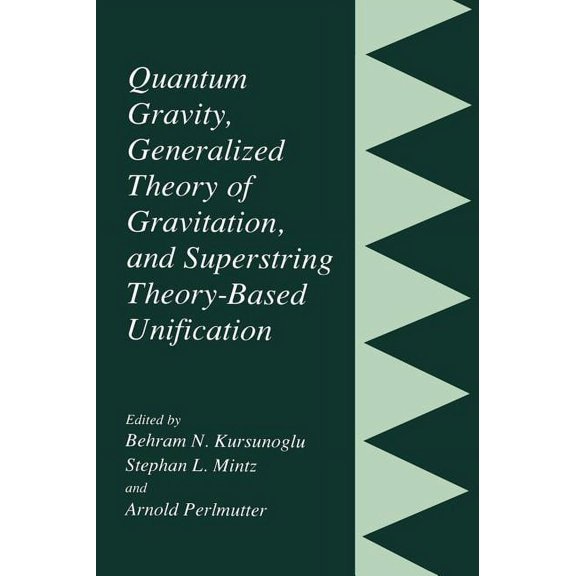 Quantum Gravity, Generalized Theory of Gravitation, and Superstring Theory-Based Unification, (Hardcover)