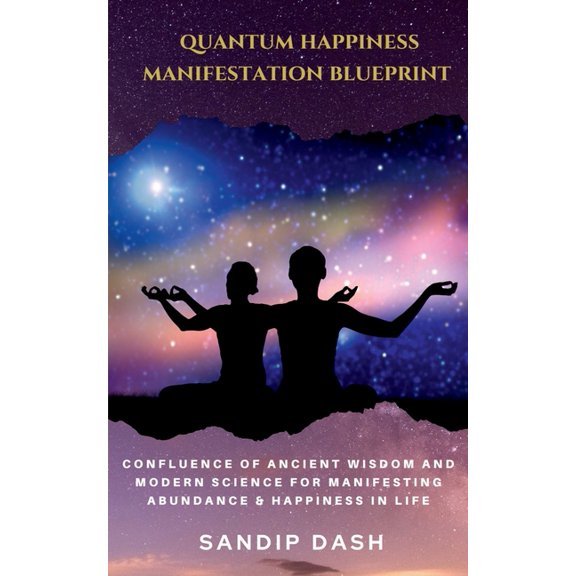 Quantum Happiness Manifestation Blueprint, (Paperback)