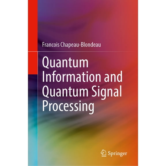 Quantum Information and Quantum Signal Processing, (Hardcover)