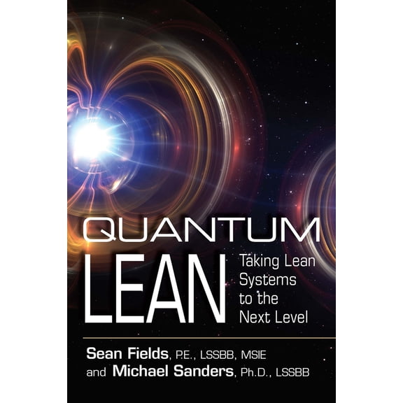 Quantum Lean : Taking Lean Systems to the Next Level (Paperback)