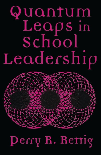 Quantum Leaps in School Leadership, (Paperback)
