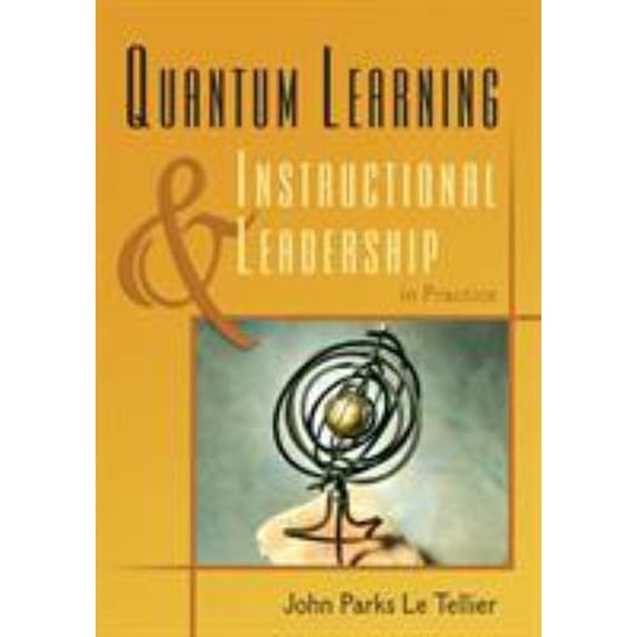 Pre-Owned Quantum Learning & Instructional Leadership in Practice (Paperback) 1412939909 9781412939904
