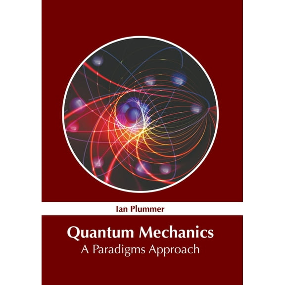 Quantum Mechanics: A Paradigms Approach, (Hardcover)