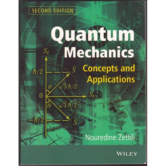 Quantum Mechanics: Concepts and Applications - NOUREDINE ZETTILI