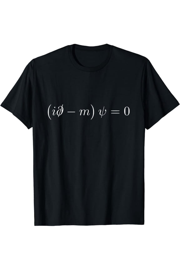 Quantum Mechanics Particle Physics Dirac Equation Physicist T-Shirt
