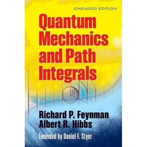 Pre-Owned Quantum Mechanics and Path Integrals (Paperback) 0486477223 9780486477220