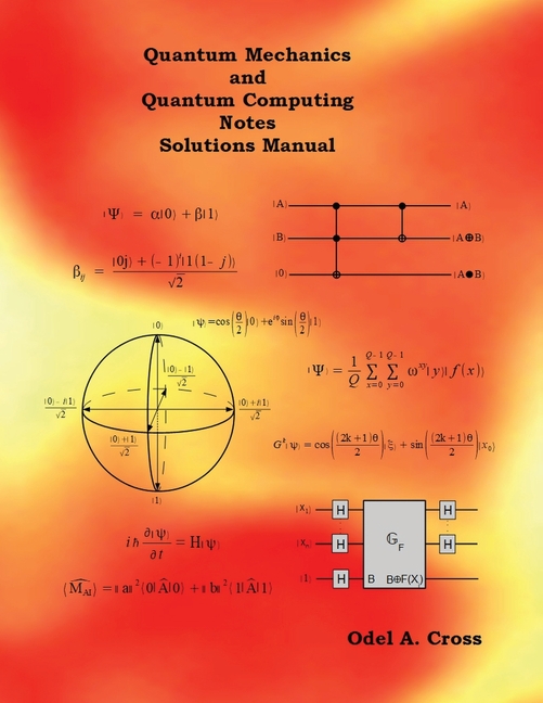 Quantum Mechanics and Quantum Computing Notes Solutions Manual ...