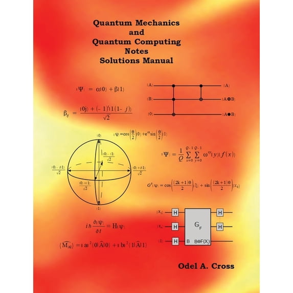 Quantum Mechanics and Quantum Computing Notes Solutions Manual (Paperback)