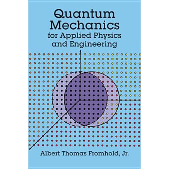 Pre-Owned Quantum Mechanics for Applied Physics and Engineering (Dover Books on Physics) (Paperback) 0486667413 9780486667416