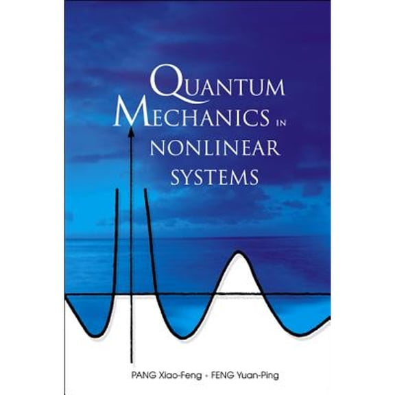 Pre-Owned Quantum Mechanics in Nonlinear Systems (Hardcover)