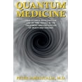 thumbnail image 1 of Quantum Medicine: True Stories Involving the Use of Time Travel in the Treatment and Prevention of Death and Disease, (Paperback), 1 of 1
