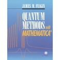 thumbnail image 1 of Pre-Owned Quantum Methods with Mathematica® (Paperback) 0387979735 9780387979731, 1 of 1