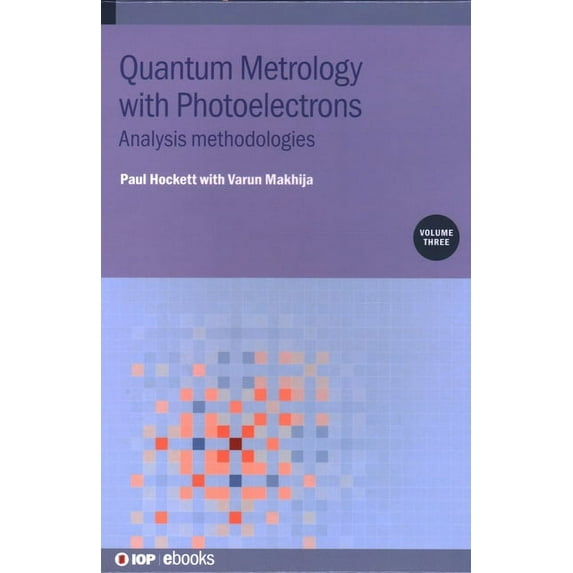 Quantum Metrology with Photoelectrons, Volume 3: Analysis methodologies, (Hardcover)