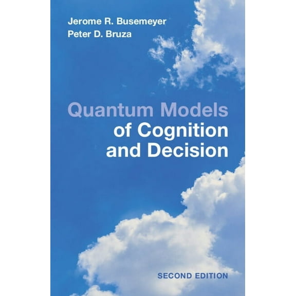 Quantum Models of Cognition and Decision, (Hardcover)