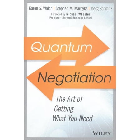 Pre-Owned Quantum Negotiation: The Art of Getting What You Need (Hardcover)