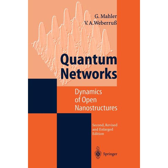 Quantum Networks: Dynamics of Open Nanostructures, (Paperback)