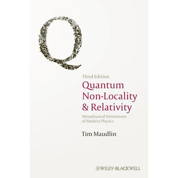 Quantum Non-Locality and Relativity: Metaphysical Intimations of Modern Physics (Paperback)