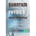thumbnail image 1 of Quantum Physics Basic Principles: Discover the Most Mind Blowing Theories That Govern the Universe and the World Around , (Paperback), 1 of 1