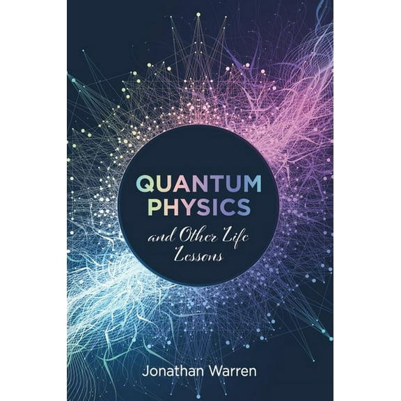 Quantum Physics and Other Life Lessons (Hardcover)
