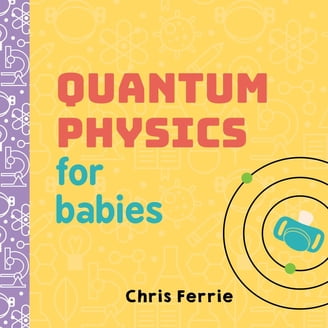 Chris Ferrie 18冊セット　科学の絵本シリーズ Quantum-Physics-for-Babies-