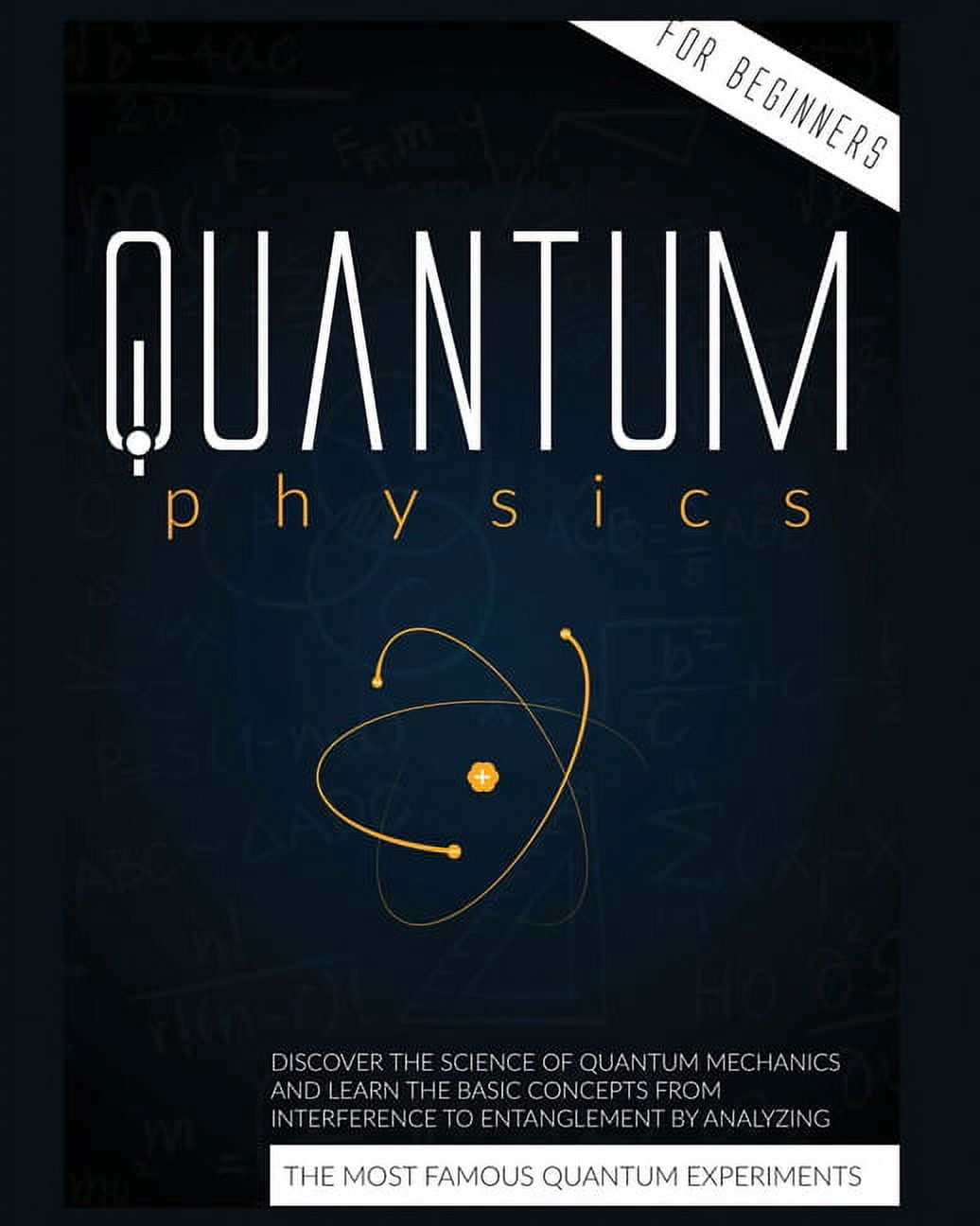 Quantum Physics for Beginners: Discover the Science of Quantum ...