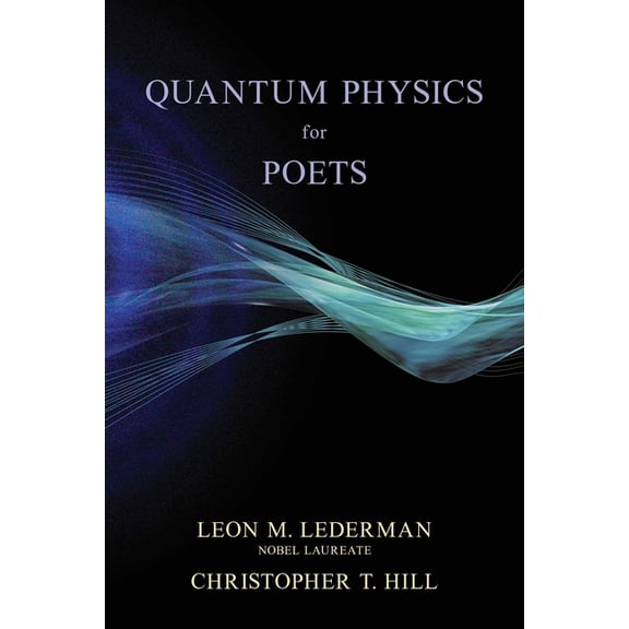 Quantum Physics for Poets, (Paperback)
