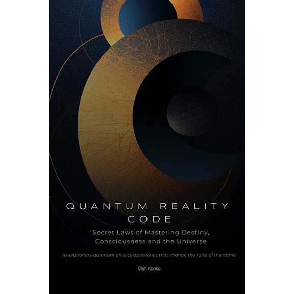Personal Development Quantum Reality Code: Secret Laws of Mastering Destiny, Consciousness and the Universe (revolutionary quantum physics di, Book 2, (Paperback)