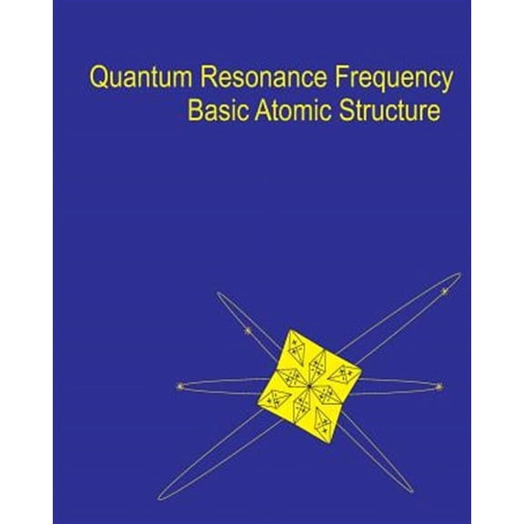 Quantum Resonance Frequency: A Theory on the Fundamental Nature of Matter and Energy in the Universe (Paperback) by Sean a Ellis