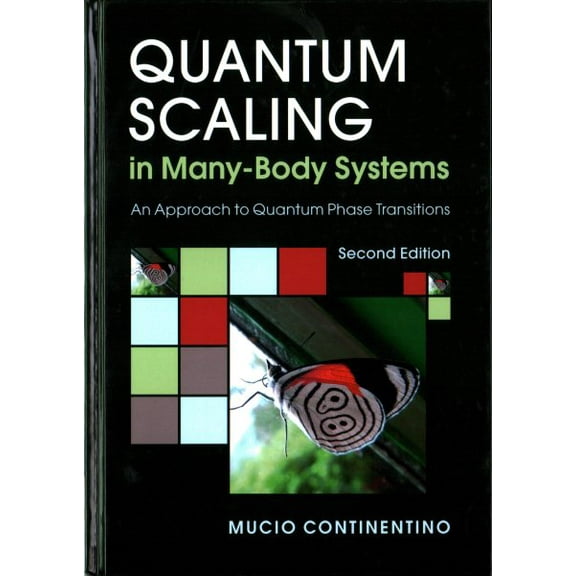 Quantum Scaling in Many-Body Systems: An Approach to Quantum Phase Transitions (Hardcover)