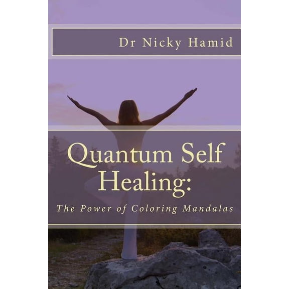 Quantum Self Healing: The Power of Coloring Mandalas (Paperback)