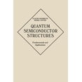 thumbnail image 1 of Pre-Owned Quantum Semiconductor Structures: Fundamentals and Applications (Paperback) 0127426809 9780127426808, 1 of 1