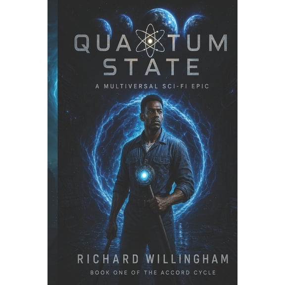 The Quantum Continuum Quantum State: A Multiversal Sci-Fi Epic, Book 1, (Paperback)